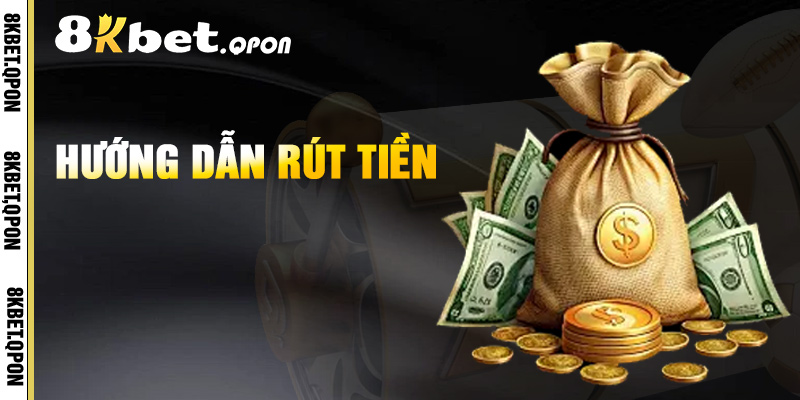 Hướng Dẫn Rút Tiền